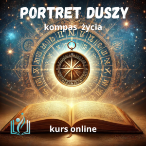 PORTRET DUSZY – kompas życia