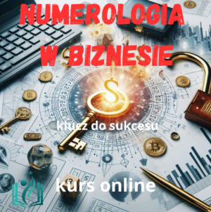 NUMEROLOGIA W BIZNESIE – Klucz do Sukcesu
