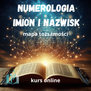 NUMEROLOGIA IMION I NAZWISK – Mapa Tożsamości