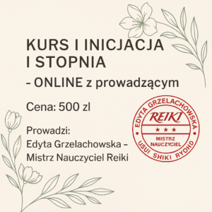 Kurs i inicjacja I stopnia Reiki – ONLINE z prowadzącym