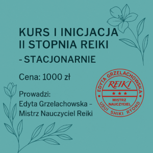 Kurs i inicjacja II stopnia Reiki – STACJONARNIE