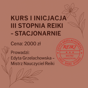 Kurs i inicjacja III stopnia Reiki – STACJONARNIE
